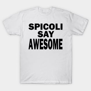 Fast Times - Spicoli Awesome - FGTH Style T-Shirt